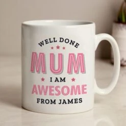 Personalised Well Done Mum I Am Awesome Mug -Chic Household Items 30897504 alt02